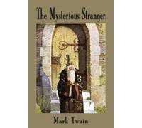 Mark Twain The Mysterious Stranger (Tascabile)
