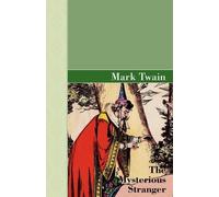 Mark Twain The Mysterious Stranger (Tascabile)