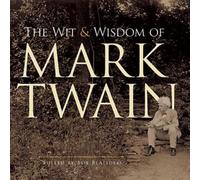 Mark Twain The Wit and Wisdom of Mark Twain (Tascabile)