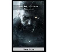 Mark Twain Tom Sawyer Abroad Annotated (Tascabile)