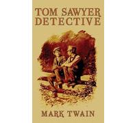 Mark Twain Tom Sawyer, Detective (Copertina rigida)