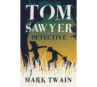 Mark Twain Tom Sawyer, Detective (Tascabile) Tom Sawyer