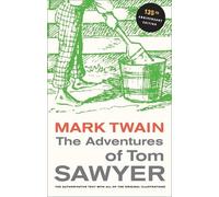 Mark Twain Twai The Adventures of Tom Sawyer, 135th Anniversary Edit (Tascabile)