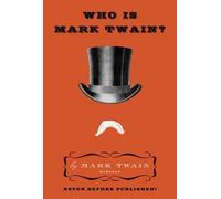 Mark Twain Who Is Mark Twain? (Copertina rigida)