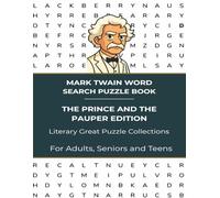 Mark Twain Word Search Puzzle Game - The Prince and the Pauper Edition: Find the words written by a literary icon that created this tale of the ... | Easy to Read for Adults, Seniors and Teens