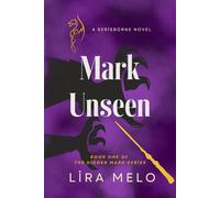 Mark Unseen: Book One of the Hidden Bond Series, A Serisborne Novel