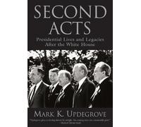 Mark Updegrove Second Acts (Copertina rigida)