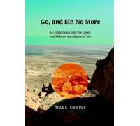 Mark Uraine Go, and Sin No More (Tascabile)