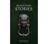 Mark Valentine Seventeen Stories (Tascabile)
