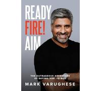 Mark Varughese Ready, Fire Aim (Tascabile)