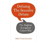 Mark Vasey-Saunders Defusing the Sexuality Debate (Tascabile)