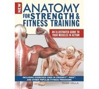 Mark Vella New Anatomy for Strength & Fitness Training (Copertina rigida)