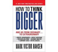 Mark Victor Hansen How to Think Bigger (Tascabile)