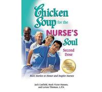 Mark Victor Hansen Jack Canfield Chicken Soup for the Nurse's Soul (Tascabile)