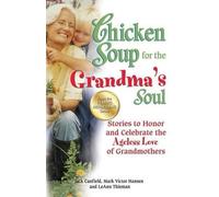Mark Victor Hansen Jack Canfield Leann Chicken Soup for the Grandma (Tascabile)