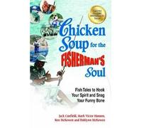 Mark Victor Hansen Ken McKowen Jack C Chicken Soup for the Fisherman (Tascabile)