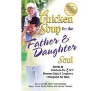 Mark Victor Hansen Patty Aubery Ja Chicken Soup for the Father & Da (Tascabile)