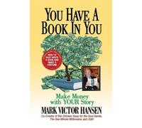 Mark Victor Hansen You Have a Book In You (Copertina rigida)