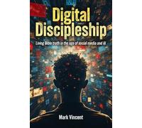 Mark Vincent Digital Discipleship (Tascabile)
