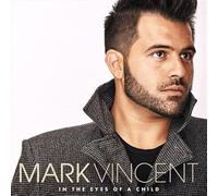 Mark Vincent - In The Eyes Of A Child