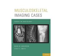Mark W. Anderson Stacy E. Smith Musculoskeletal Imaging Cases (Tascabile)