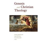 Mark W. Elliott Genesis and Christian Theology (Tascabile)
