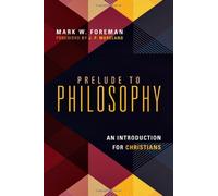 Mark W. Foreman J. P. Prelude to Philosophy - An Introduction for C (Tascabile)