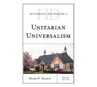 Mark W. Harris Historical Dictionary of Unitarian Universalis (Copertina rigida)