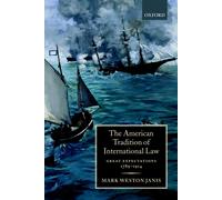 Mark W. Janis The American Tradition of International Law: Gr (Copertina rigida)