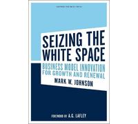 Mark W. Johnson Seizing the White Space (Copertina rigida)