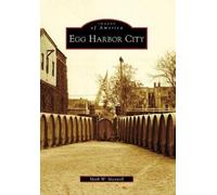 Mark W. Maxwell Egg Harbor City (Tascabile) Images of America