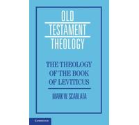 Mark W. Scarlata The Theology of the Book of Leviticus (Tascabile)