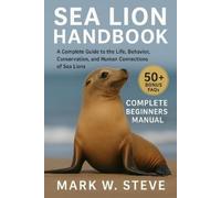 Mark W Steve Sea Lion Handbook (Tascabile)