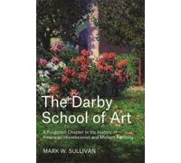 Mark W Sullivan The Darby School of Art (Copertina rigida)
