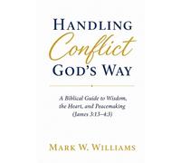 Mark W Williams Handling Conflict God's Way (Tascabile)