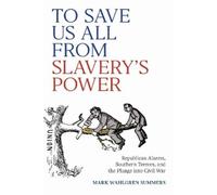 Mark Wahlgren Summers To Save Us All from Slavery's Power (Copertina rigida)