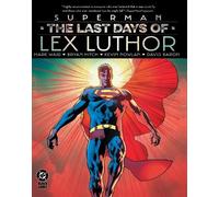 Mark Waid Bryan Hitch Superman: The Last Days of Lex Luthor (Copertina rigida)