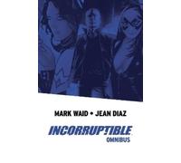 Mark Waid Incorruptible Omnibus (Tascabile) Incorruptible
