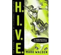 Mark Walden H.I.V.E. (Copertina rigida) H.I.V.E.