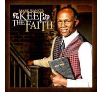 Mark Wanzer Keep The Faith (CD)