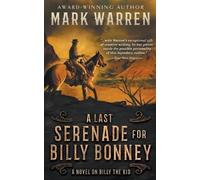 Mark Warren A Last Serenade for Billy Bonney (Tascabile)