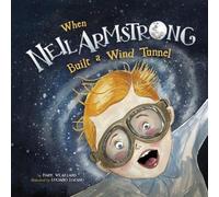 Mark Weakland When Neil Armstrong Built a Wind Tunnel (Copertina rigida)