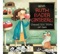 Mark Weakland When Ruth Bader Ginsburg Chewed 100 Sticks of G (Copertina rigida)