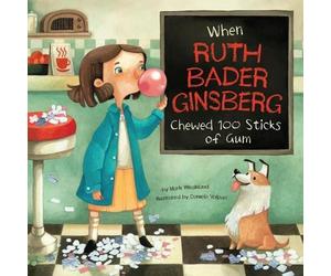 Mark Weakland When Ruth Bader Ginsburg Chewed 100 Sticks of G (Copertina rigida)