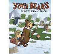 Mark Weakland Yogi Bear's Guide to Animal Tracks (Copertina rigida)