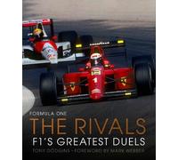 Mark Webber Tony Dodgins Formula One: The Rivals (Copertina rigida) Formula One