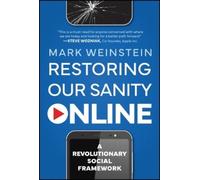Mark Weinstein Restoring Our Sanity Online (Copertina rigida)