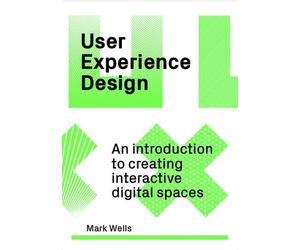 Mark Wells User Experience Design (Tascabile)