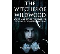 Mark Wesley Curran The Witches of Wildwood (Tascabile)