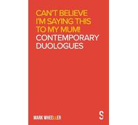 Mark Wheeller Can’t Believe I’m Saying This to My Mum (Tascabile)